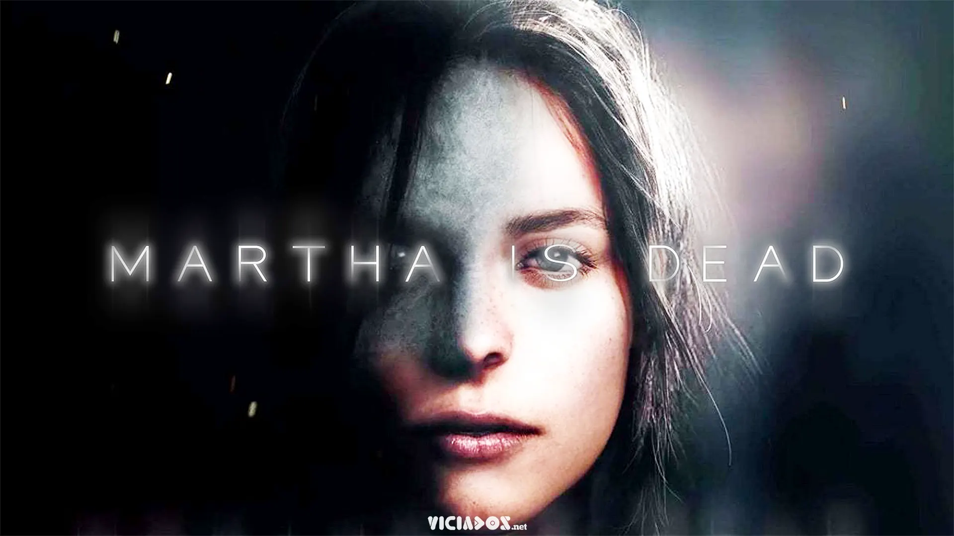 Martha is Dead é destaque nos lançamentos da semana 2022 Viciados