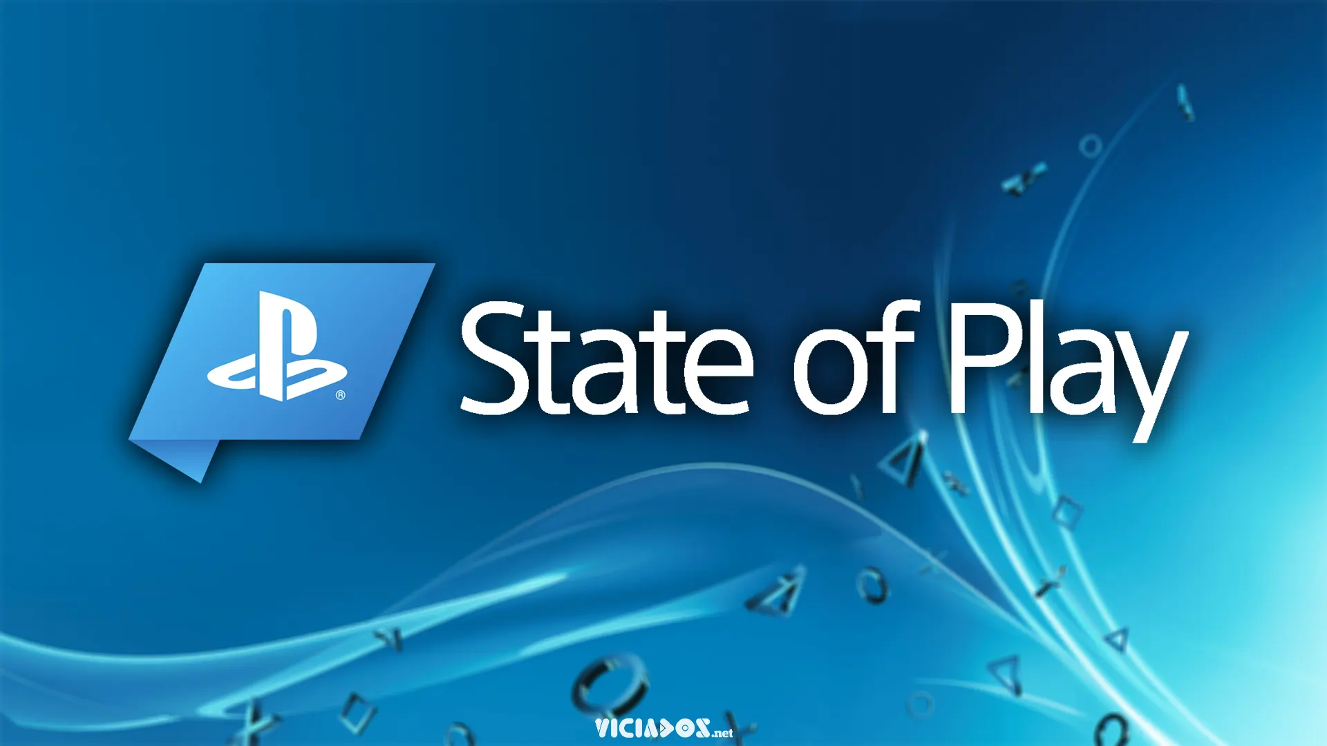 State of Play | Saiba como você pode assistir o novo evento da Sony 2023 Viciados