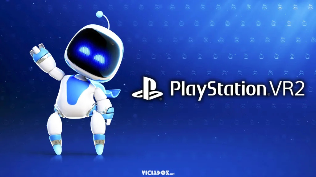 PS VR2 | Sony divulga novas informações sobre o console 2022 Viciados