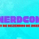 NerdCon 2022 | Evento no interior de SP reúne diversas atrações do mundo Geek 2022 Viciados