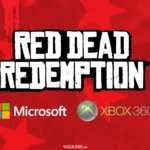 Xbox 360 | Red Dead Redemption 1 da Rockstar Games quase foi um exclusivo da Microsoft 2024 Portal Viciados - Aqui, Primeiro!