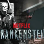 Frankenstein de Guillermo del Toro | Netflix confirma data de estreia